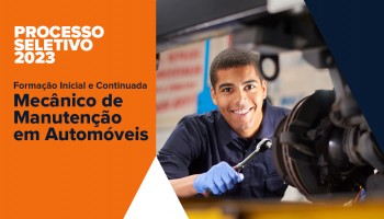 Processo Seletivo 2023 - Curso Mecânico  Manutenção de Automóveis 