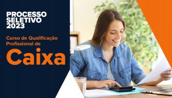 Processo seletivo especial para Caixa - Curso 100% Grátis 