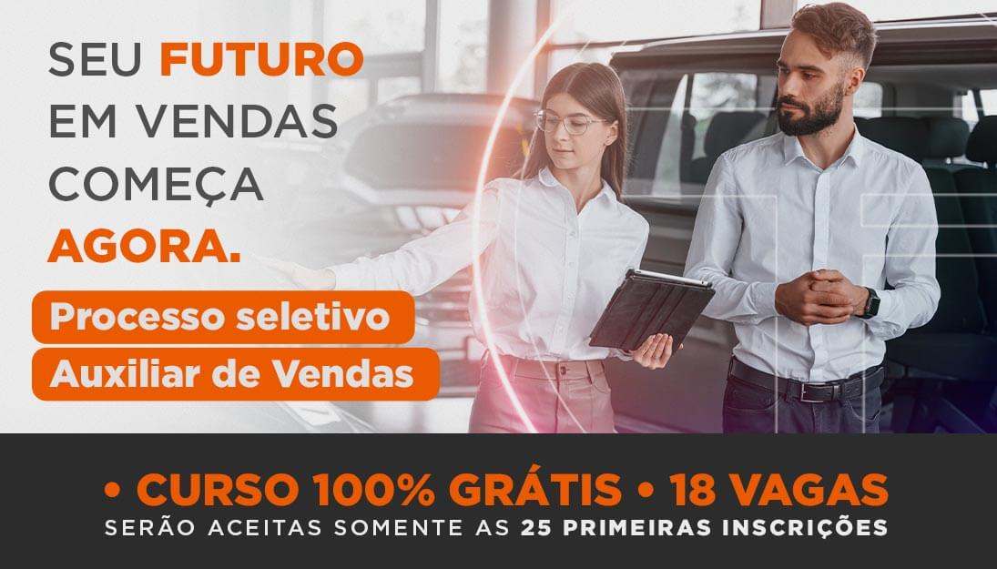 Processo Seletivo Auxiliar de Vendas 100% gratuito.